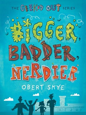 cover image of Bigger, Badder, Nerdier